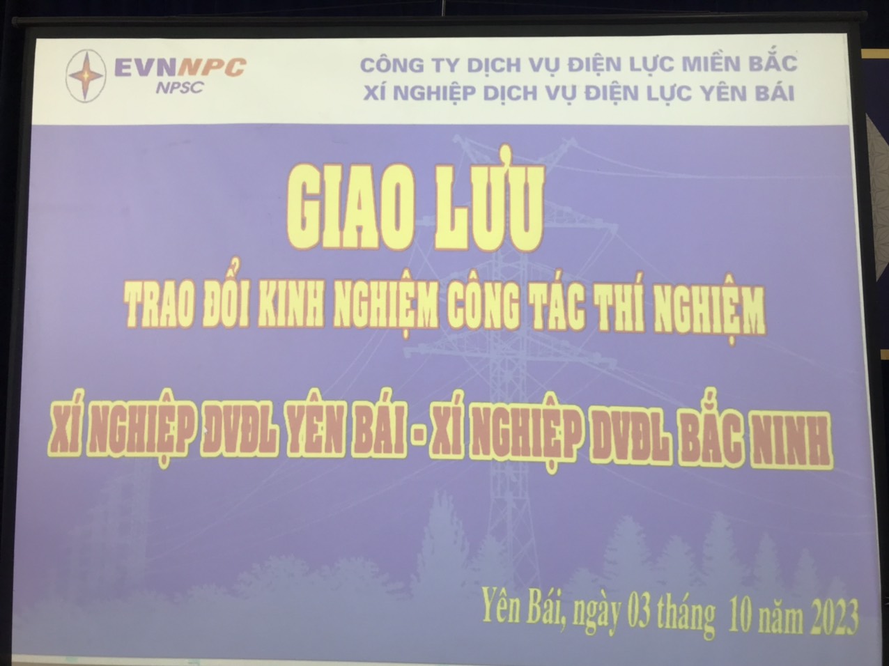 Tổ chức trao đổi giao lưu học tập giữa Xí nghiệp Dịch vụ Điện lực Bắc Ninh và Xí nghiệp Dịch vụ Điện lực Yên bái